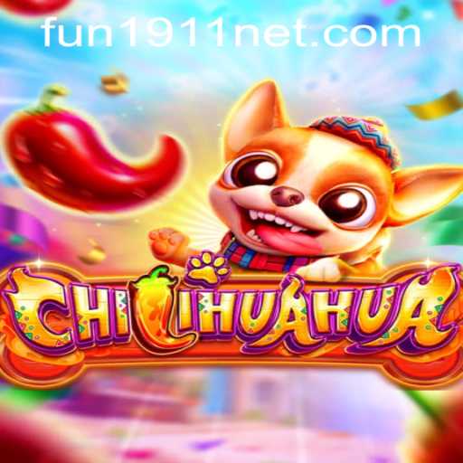 CHILIHUAHUA: An Exciting New Game Experience with Fun1911 PH Login