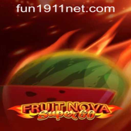 FruitNovaSuper60: A Fresh Spin on Entertainment