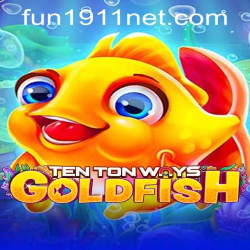 Exploring the Excitement of TenTonWaysGoldfish
