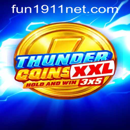ThunderCoinsXxl: A Thrilling New Gaming Experience