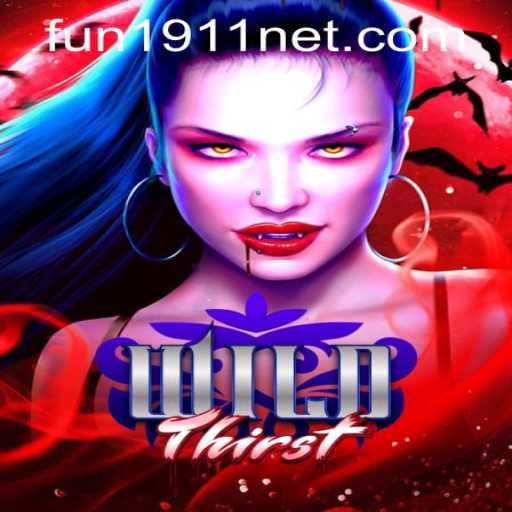 Discover the Thrilling World of WildThirst: An Exciting Gameplay Experience